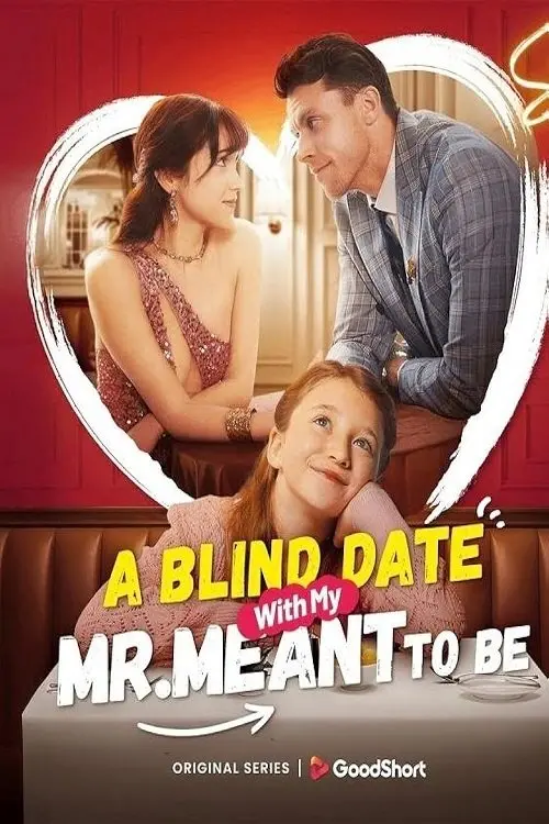 Постер до фільму "A Blind Date with my Mr. Meant-to-Be"