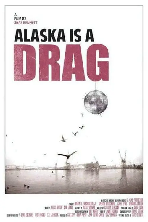 Постер до фільму "Alaska is a Drag"