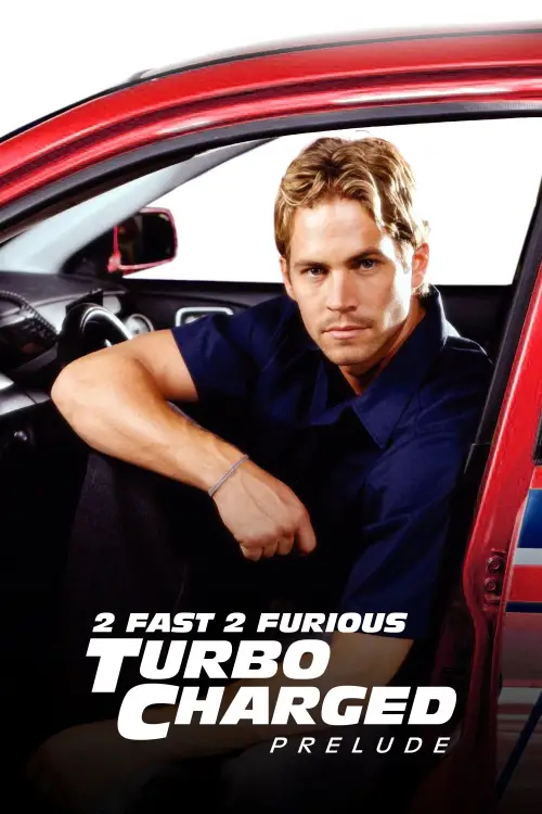 Постер до фільму "The Turbo Charged Prelude for 2 Fast 2 Furious"