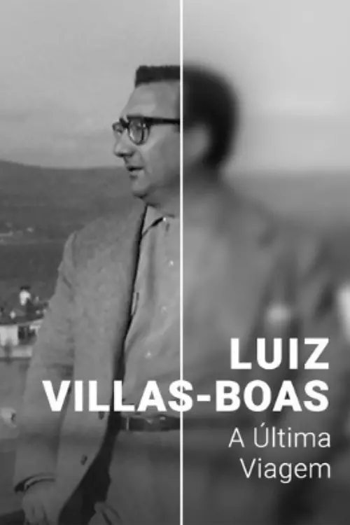 Постер до фільму "Luiz Villas-Boas: A Última Viagem"