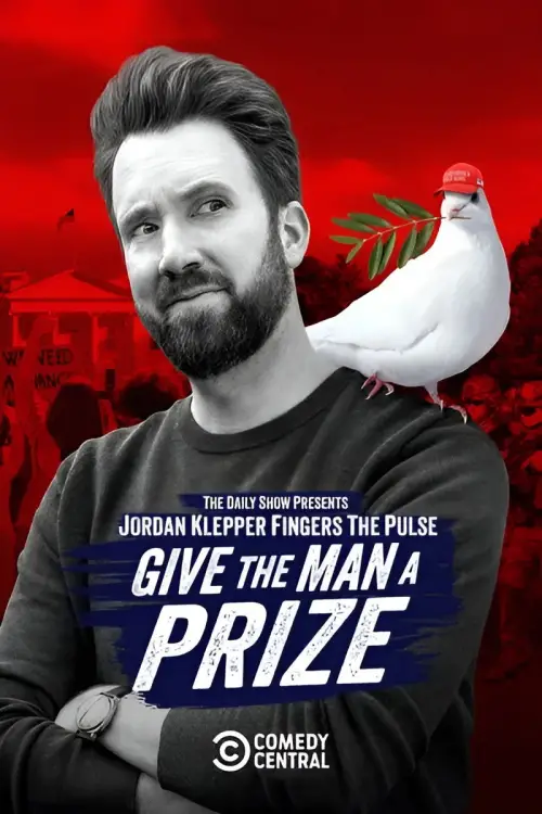 Постер до фільму "Jordan Klepper Fingers the Pulse: Give the Man a Prize"