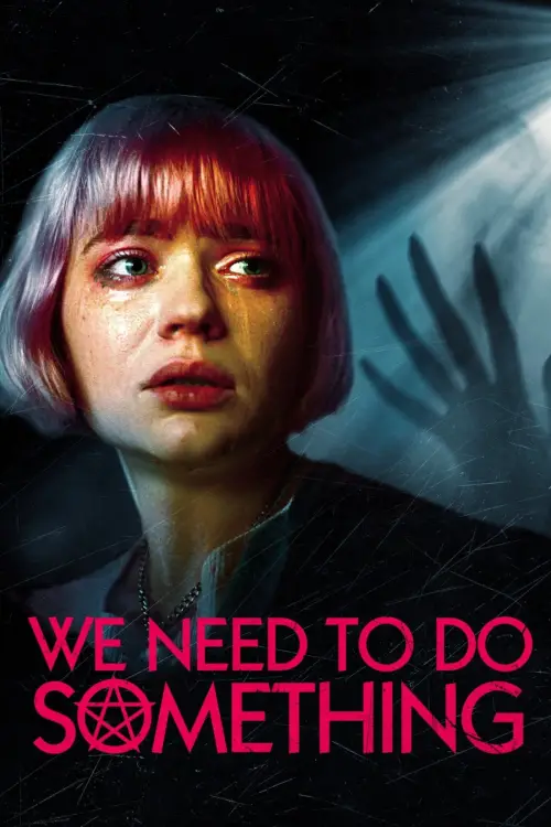 Постер до фільму "We Need to Do Something"