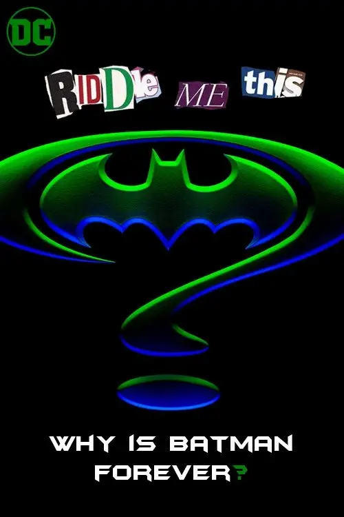 Постер до фільму "Riddle Me This: Why Is Batman Forever?"
