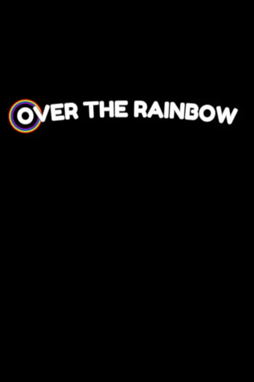 Постер до фільму "Over the Rainbow"
