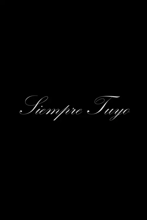Постер до фільму "Siempre Tuya"