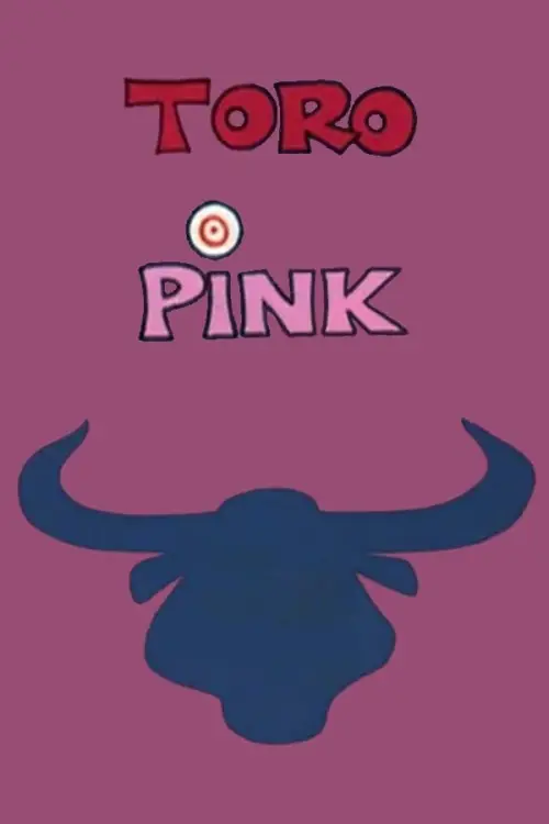 Постер до фільму "Toro Pink"