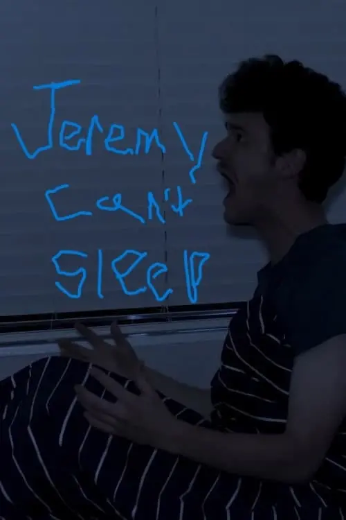 Постер до фільму "Jeremy Can’t Sleep"