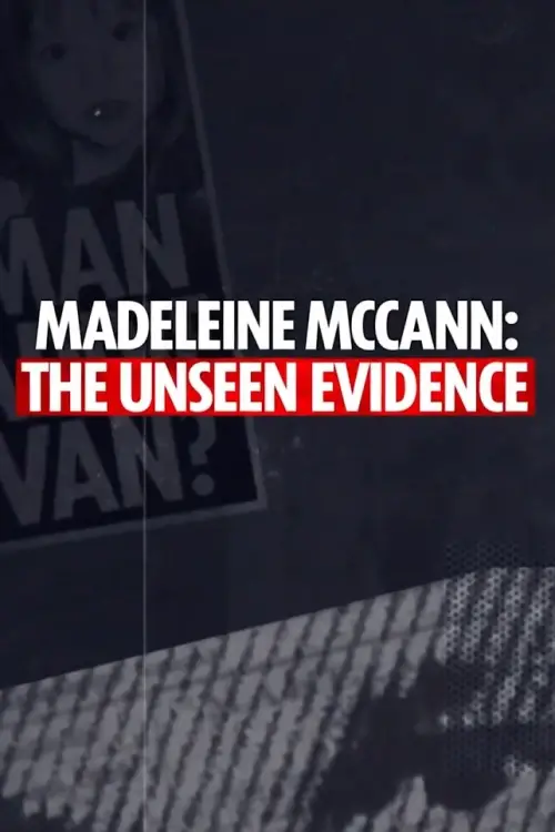 Постер до фільму "Madeleine McCann: The Unseen Evidence"