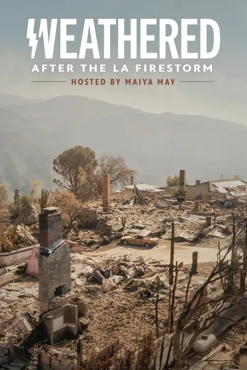 Постер до фільму "Weathered: After the LA Firestorm"