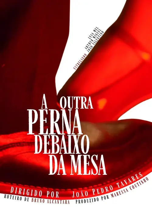 Постер до фільму "A Outra Perna Debaixo da Mesa"