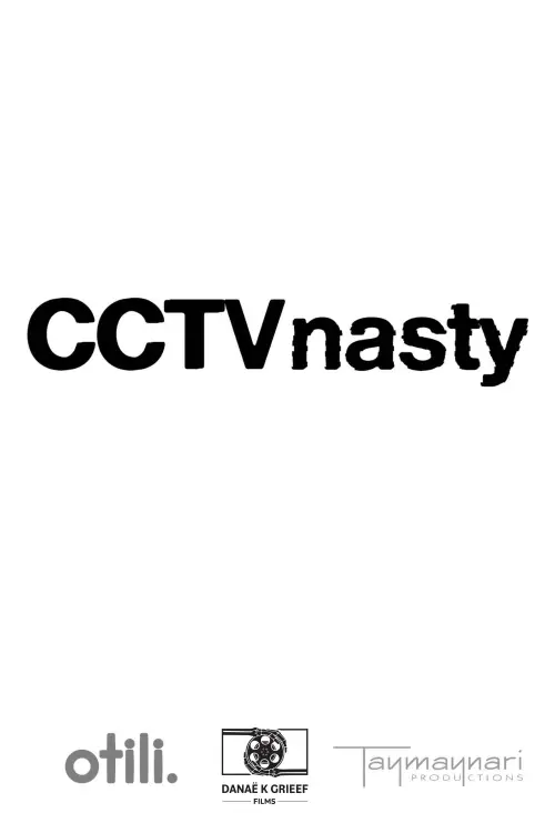 Постер до фільму "CCTV Nasty"