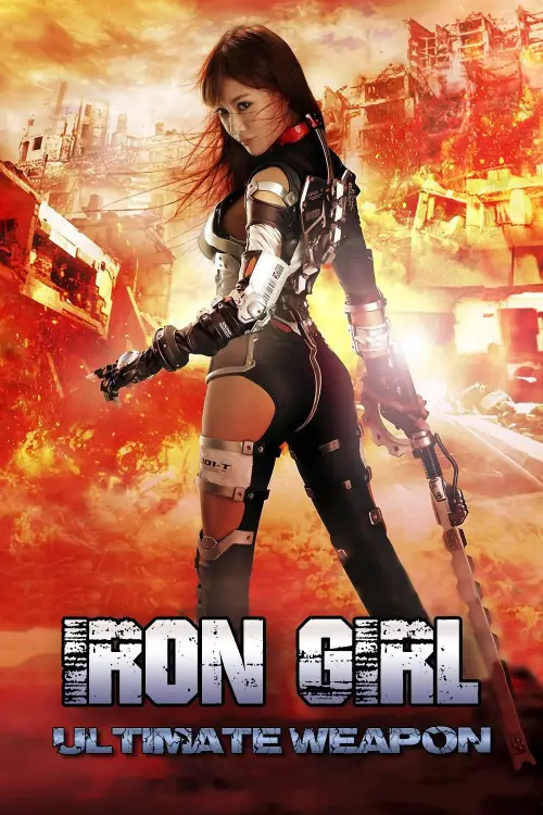 Постер до фільму "Iron Girl: Ultimate Weapon"