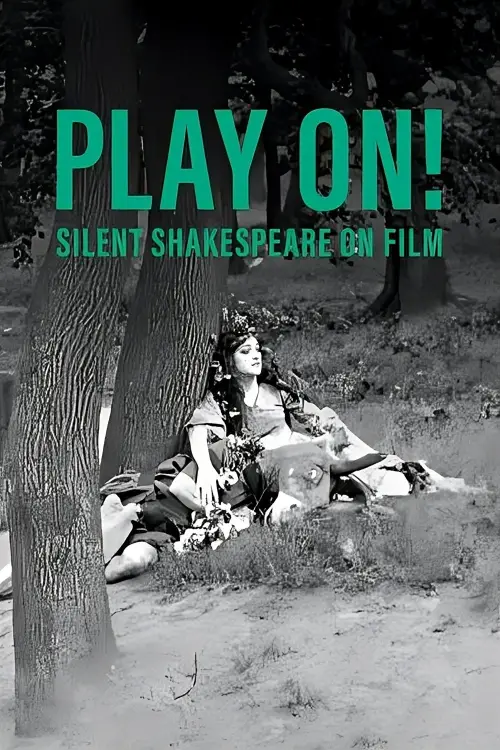 Постер до фільму "Play On!  Shakespeare in Silent Film"