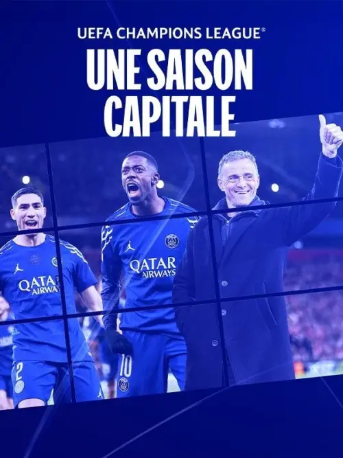 Постер до фільму "UEFA Champions League : une saison capitale"