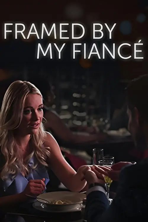 Постер до фільму "Framed By My Fiancé"
