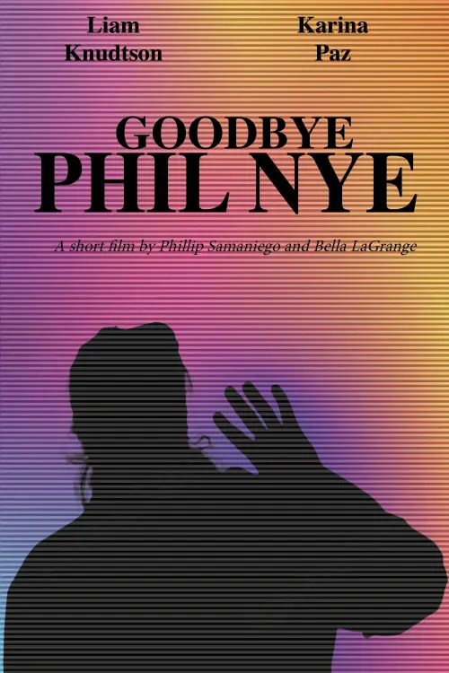 Постер до фільму "Goodbye Phil Nye"