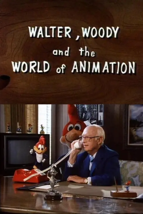 Постер до фільму "Walter, Woody and the World of Animation"