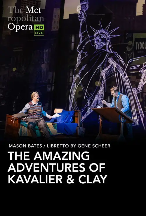 Постер до фільму "The Metropolitan Opera: The Amazing Adventures of Kavalier & Clay"