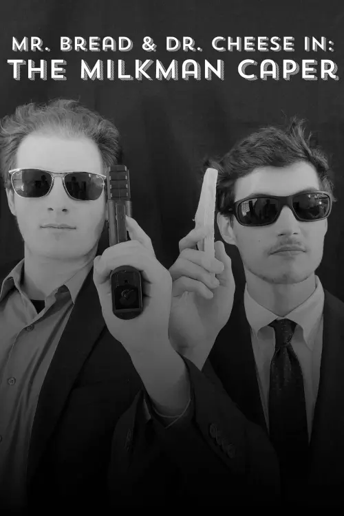 Постер до фільму "Mr. Bread & Dr. Cheese in: The Milkman Caper"