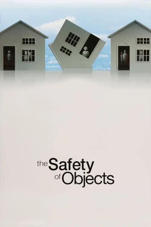 Постер до фільму "The Safety of Objects"