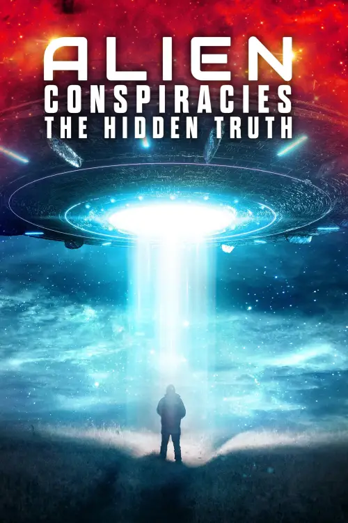 Постер до фільму "Alien Conspiracies - The Hidden Truth"