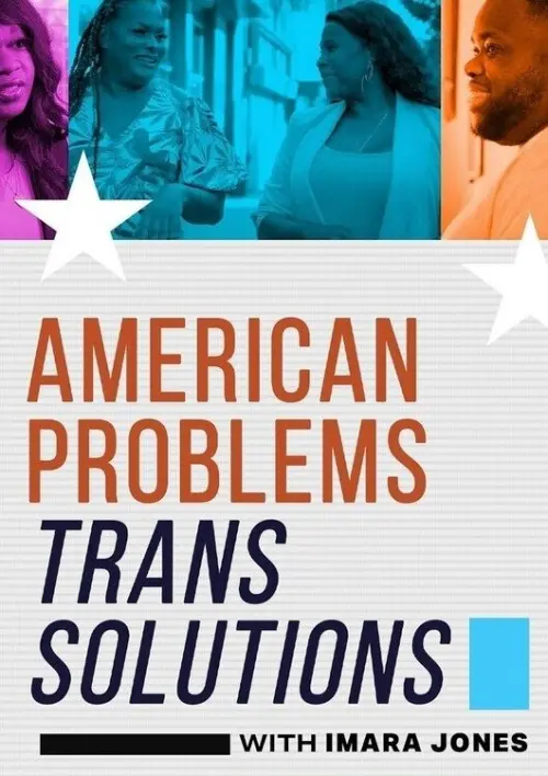 Постер до фільму "American Problems, Trans Solutions"