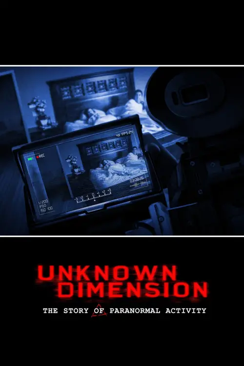 Постер до фільму "Unknown Dimension: The Story of Paranormal Activity"