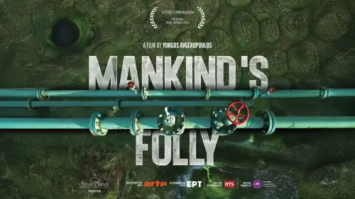 Відео до фільму Mankind's Folly | MANKIND'S FOLLY - Official Trailer EL