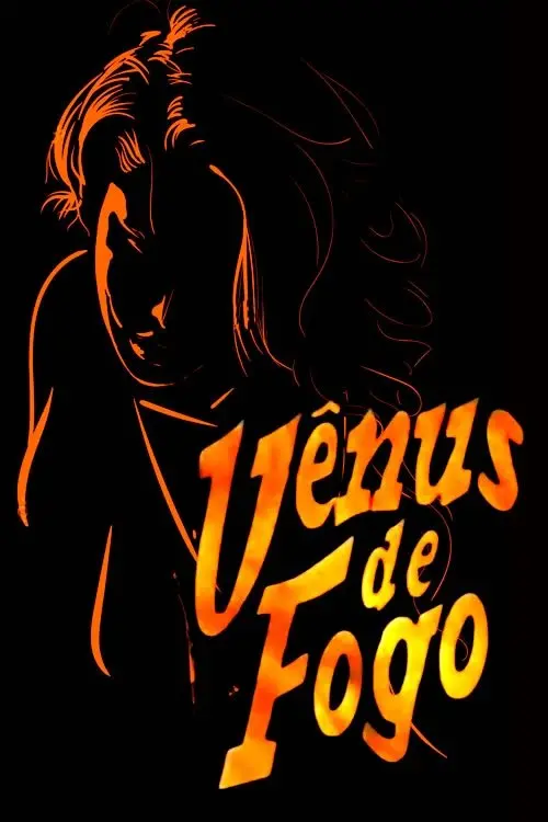 Постер до фільму "Vênus de Fogo"