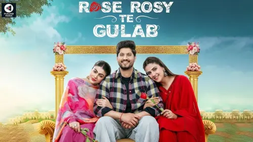 Відео до фільму Rose Rosy Te Gulab | Rose Rosy Te Gulab (Official Trailer) Gurnam Bhullar | Maahi Sharma | Pranjal Dahiya | Watch Now