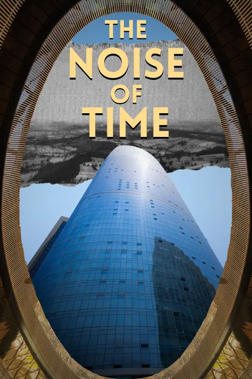 Постер до фільму "The Noise of Time"