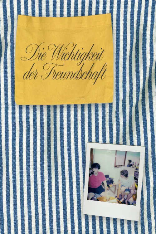 Постер до фільму "Die Wichtigkeit der Freundschaft"
