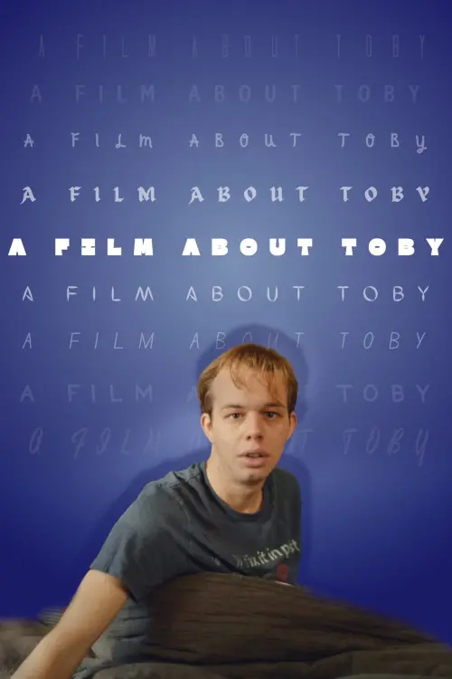 Постер до фільму "A Film About Toby"
