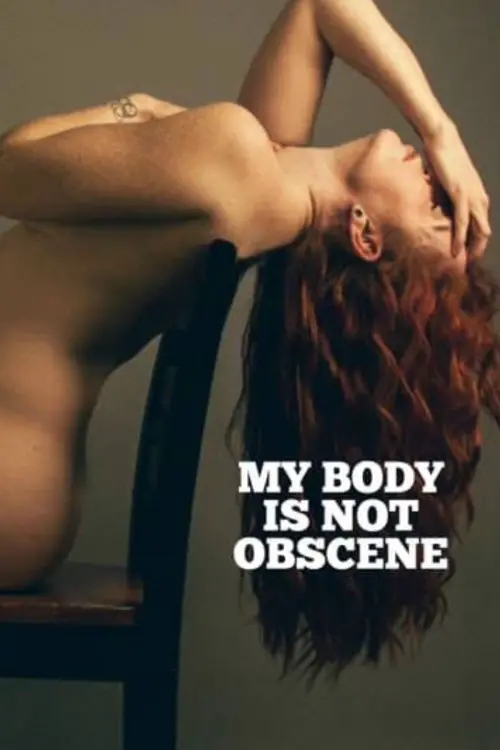 Постер до фільму "My Body Is Not Obscene"