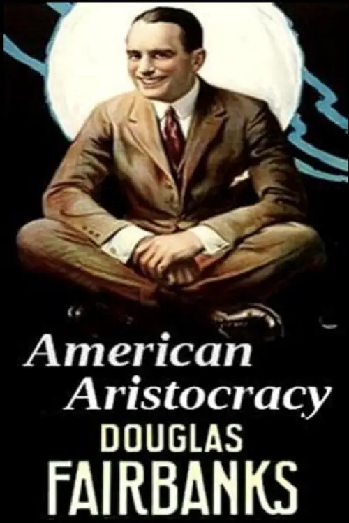 Постер до фільму "American Aristocracy"