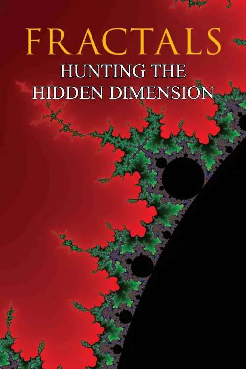 Постер до фільму "Fractals: Hunting the Hidden Dimension"