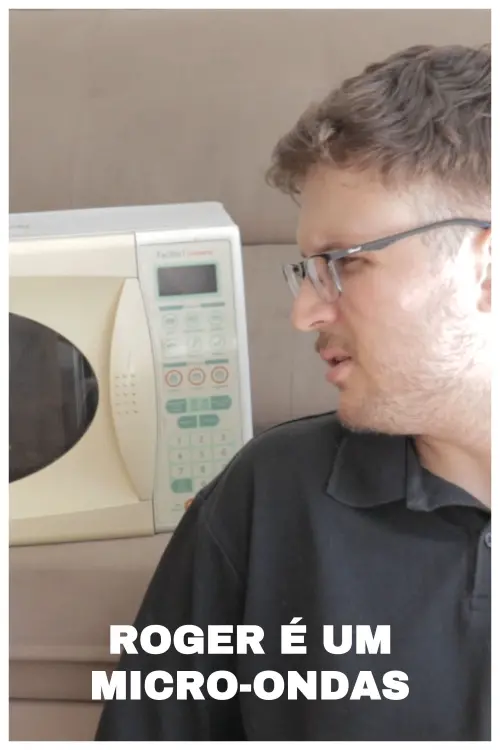 Постер до фільму "Roger é um Micro-ondas"
