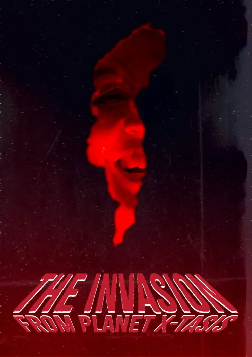 Постер до фільму "The Invasion from Planet X-tasis"