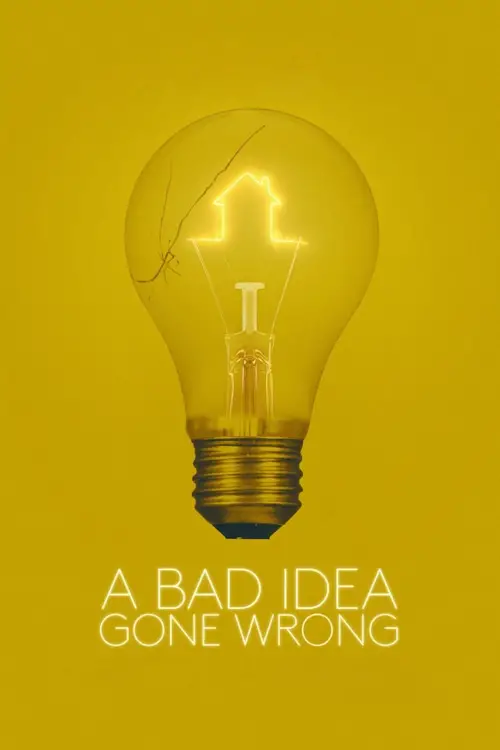 Постер до фільму "A Bad Idea Gone Wrong"
