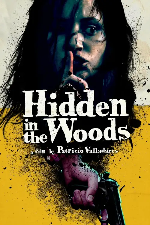 Постер до фільму "Hidden in the Woods"