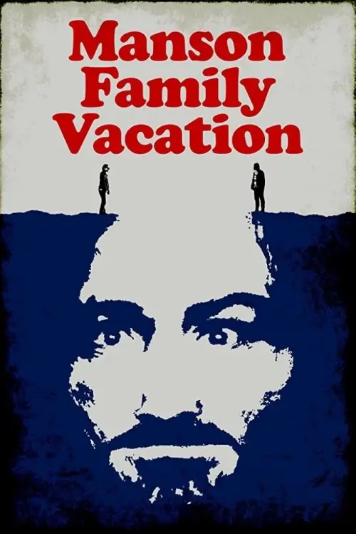 Постер до фільму "Manson Family Vacation"