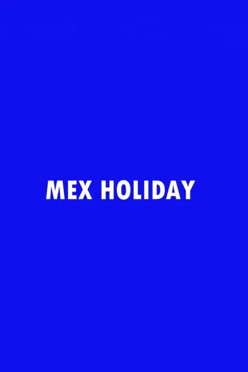 Постер до фільму "Mex Holiday"