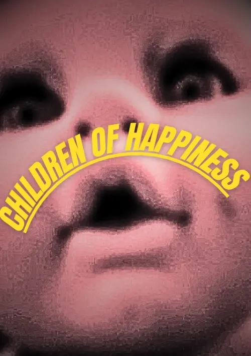 Постер до фільму "Children of Happiness"