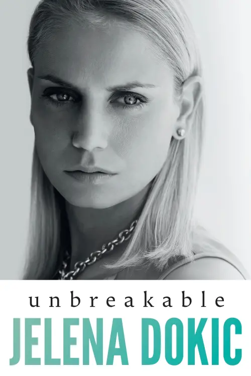 Постер до фільму "Unbreakable: The Jelena Dokic Story"