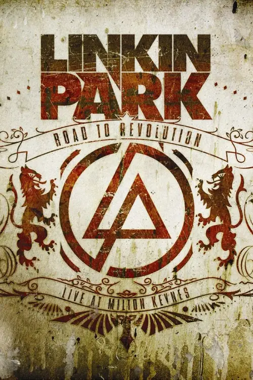 Постер до фільму "Linkin Park: Road to Revolution - Live at Milton Keynes"