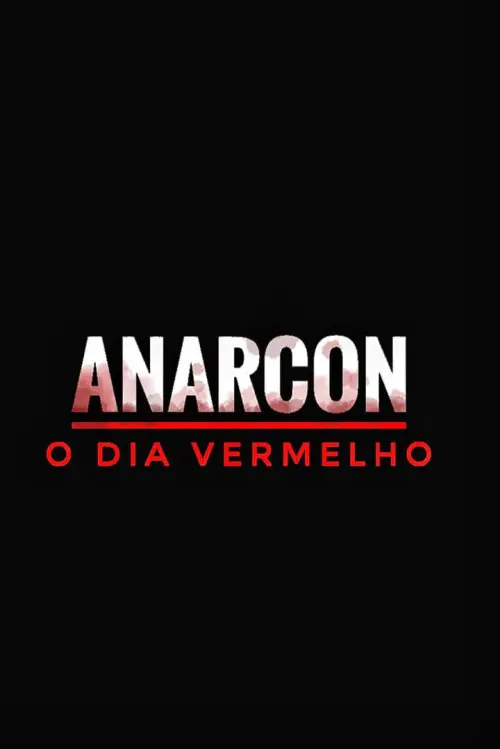Постер до фільму "Anarcon: o Dia Vermelho"