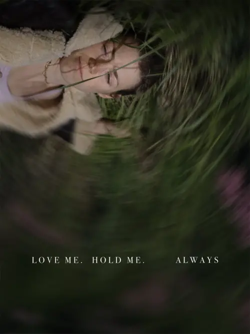 Постер до фільму "Love Me, Hold Me, Always"
