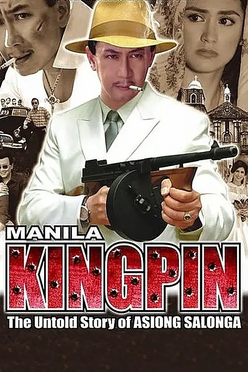Постер до фільму "Manila Kingpin: The Asiong Salonga Story"