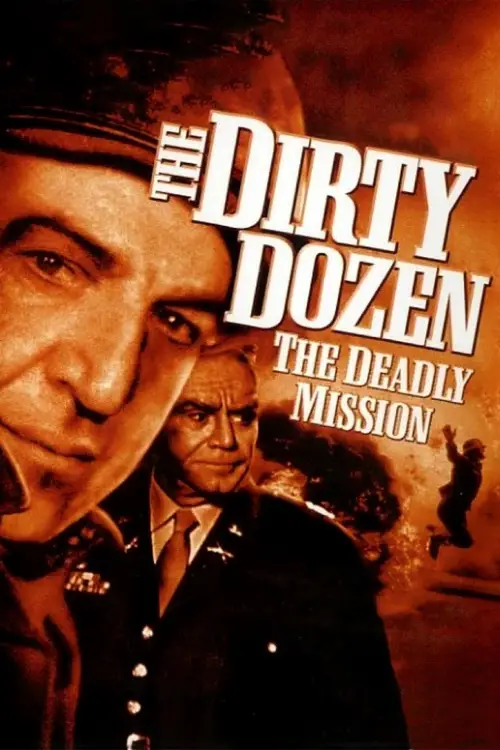 Постер до фільму "The Dirty Dozen: The Deadly Mission"