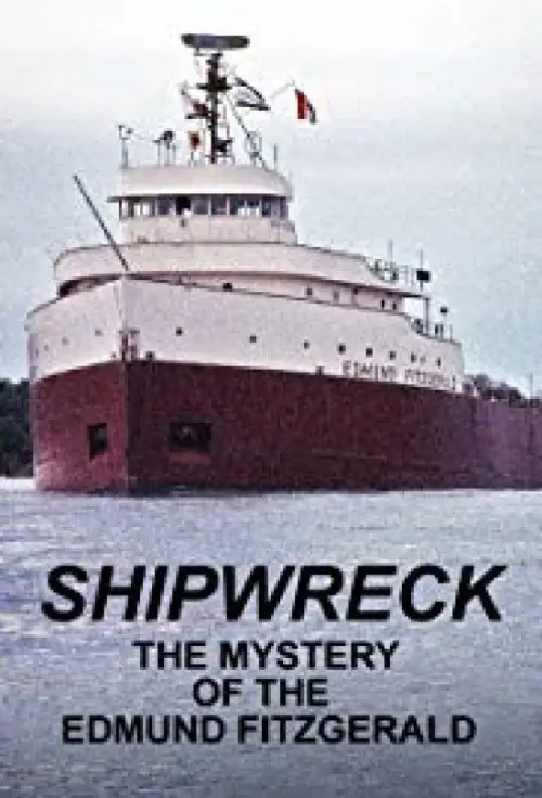 Постер до фільму "Shipwreck: The Mystery of the Edmund Fitzgerald"
